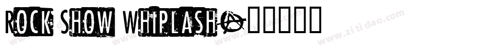 Rock Show Whiplash字体转换
